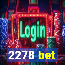 2278 bet